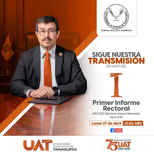Primer Informe de el Rector de La UAT, MVZ Dámaso Anaya Alvarado.